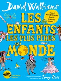 David Walliams - Les enfants les plus pires du monde.