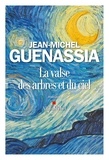 Jean-Michel Guenassia - La Valse des arbres et du ciel.