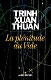 Thuan TRINH XUAN - La Plénitude du Vide.