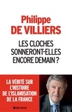 Philippe de Villiers et Philippe de Villiers - Les Cloches sonneront-elles encore demain ?.
