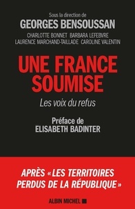Elisabeth Badinter - Une France soumise - Les voix du refus.