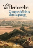 Michel Lederer et Guy Vanderhaeghe - Comme des feux dans la plaine.