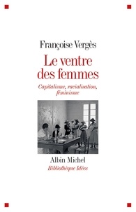 Françoise Vergès - Le Ventre des femmes - Capitalisme racialisation féminisme.