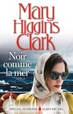 Anne Damour et Mary Higgins Clark - Noir comme la mer.