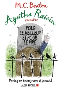 M.C. Beaton - Agatha Raisin enquête 5 - Pour le meilleur et pour le pire - Parlez ou taisez-vous à jamais !.