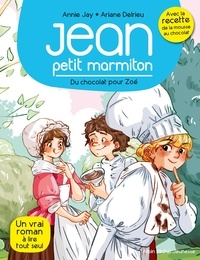 Annie Jay - Du chocolat pour Zoé - Jean petit marmiton - tome 3.