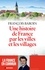 François Baroin - Une histoire de France par les villes et les villages - Une histoire de France par les villes et les villages.