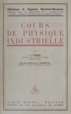 Louis Barbillion et L. Pierre - Cours de physique industrielle.