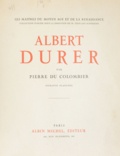 Pierre Du Colombier et Édouard Schneider - Albert Dürer.