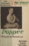 Abel Hermant - Poppée - L'amante de l'Antéchrist.