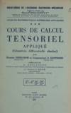 Maurice Denis-Papin et Arnold Kaufmann - Cours de mathématiques supérieures appliquées (3) - Cours de calcul tensoriel appliqué : géométrie différentielle absolue.