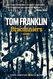 Tom Franklin - BRACONNIERS -NED.