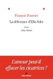 François Fourrier - La Délivrance d'Ella Soler.