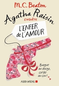 M.C. Beaton - Agatha Raisin enquête 11 - L'enfer de l'amour.