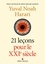 Yuval Noah Harari - 21 Leçons pour le XXIème siècle.