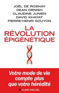 Valérie Urman et Joël de Rosnay - La Révolution épigénétique - Votre mode de vie compte plus que votre hérédité.