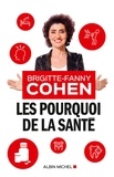 Brigitte-Fanny Cohen - Les Pourquoi de la santé.