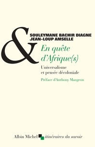 Souleymane Bachir Diagne et Souleymane Bachir Diagne - En quête d'Afrique(s) - Universalisme et pensée décoloniale.