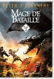 Peter A. Flannery - Mage de bataille - tome 2.