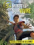 Bertrand Puard et Bertrand Puard - Le Temple maudit de Cetho Wukir - 30 minutes pour survivre - tome 7.