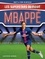 Tom Oldfield et Matt & Tom Oldfield - Mbappé - Les Superstars du foot.