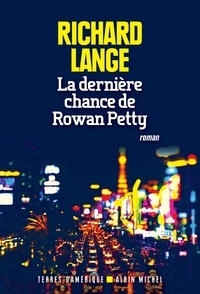 Richard Lange - La Dernière Chance de Rowan Petty.