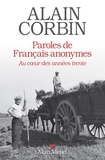 Alain Corbin - Paroles de français anonymes - Au c ur des années trente.