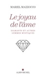 Mariel Mazzocco - Le Joyau de l'âme - Diamants et autres gemmes mystiques.
