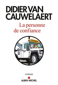 Didier Van Cauwelaert et Didier Van Cauwelaert - La Personne de confiance.