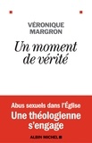 Véronique Margron et Jérôme Cordelier - Un moment de vérité.