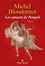 Michel Blondonnet - Les Amants de Pompéi.