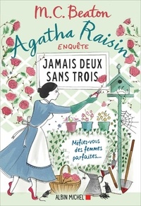 M-C Beaton - Agatha Raisin enquête Tome 16 : Jamais deux sans trois.