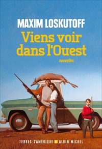 Maxim Loskutoff - Viens voir dans l'Ouest.