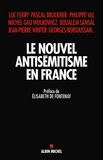 Georges Bensoussan et Pascal Bruckner - Le nouvel antisémitisme en France.