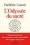 Frédéric Lenoir - L'Odyssée du sacré - La grande histoire des croyances et des spiritualités des origines à nos jours.