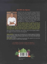 Jacques Maximin cuisine les légumes. 60 légumes, 420 recettes