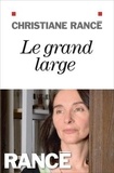 Christiane Rancé - Le grand large.