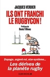 Jacques Verdier - Ils ont franchi le rugbycon !.