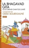 Gisèle Siguier-Sauné - La Bhagavad-Gîtâ - Ou le grand chant de l'Unité.