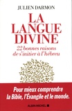 Julien Darmon - La langue divine - 22 bonnes raisons de s'initier à l'hébreu.