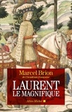 Marcel Brion - Laurent le Magnifique.