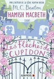 M-C Beaton - Hamish Macbeth Tome 8 : Les flèches de Cupidon.