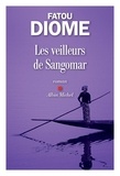 Fatou Diome - Les Veilleurs de Sangomar.