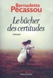 Bernadette Pécassou - Le bûcher des certitudes.