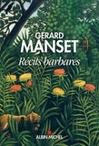 Gérard Manset - Récits barbares.
