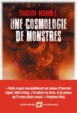 Shaun Hamill - Une cosmologie de monstres.