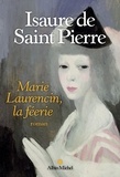 Isaure de Saint Pierre et Isaure De Saint Pierre - La Féerie Marie Laurencin.