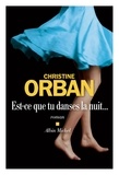 Christine Orban - Est-ce que tu danses la nuit....