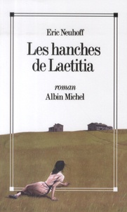 Eric Neuhoff - Les hanches de Laetitia.