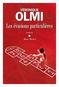 Véronique Olmi - Les Evasions particulières.